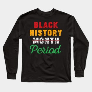 Black History Month Period African American Long Sleeve T-Shirt